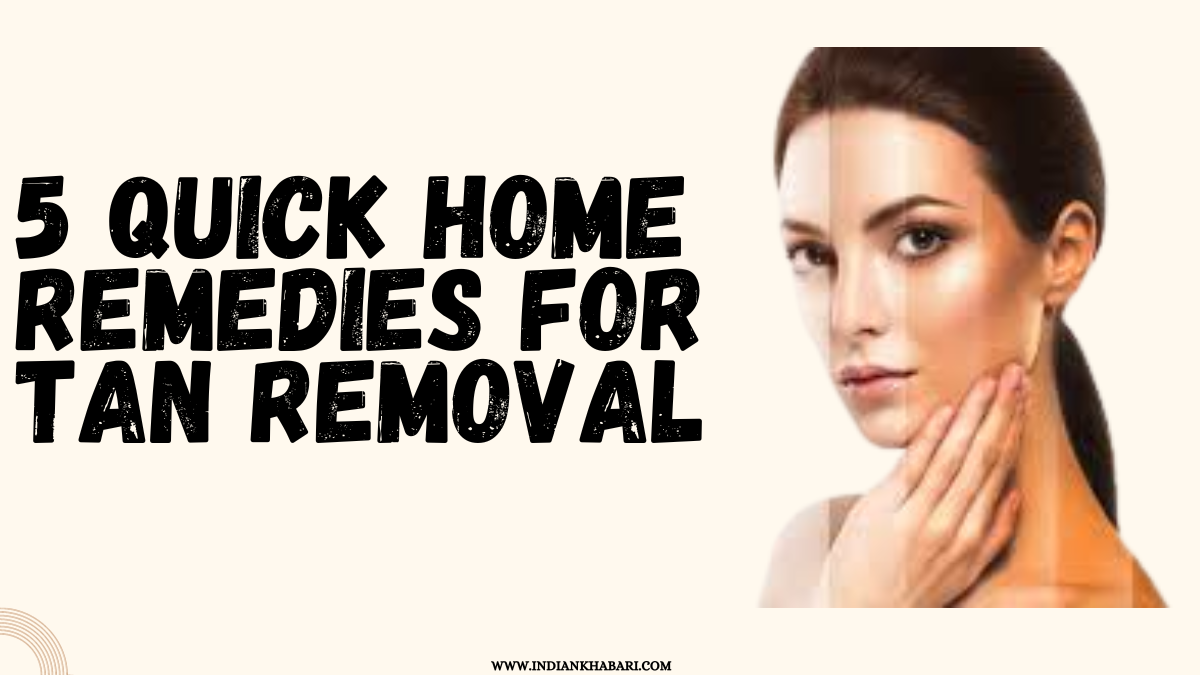 Home Remedies For Tan Removal